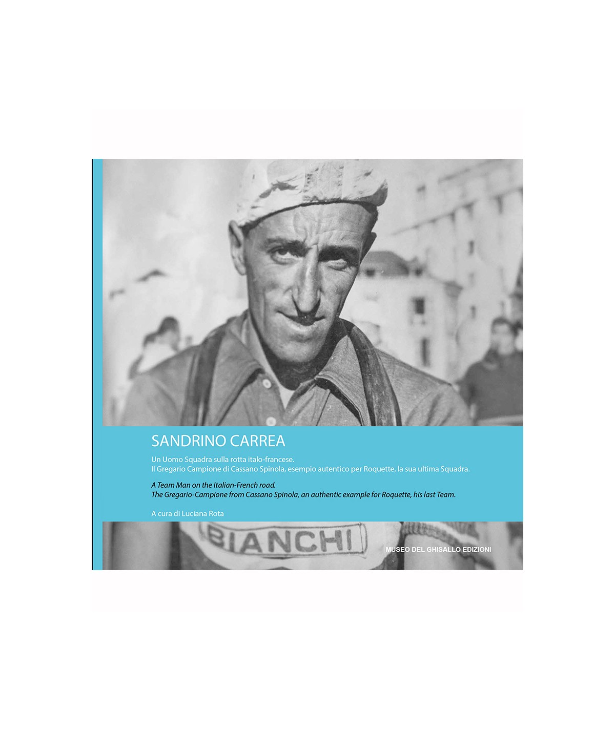 Sandrino Carrea. Un uomo squadra sulla rotta italo-francese