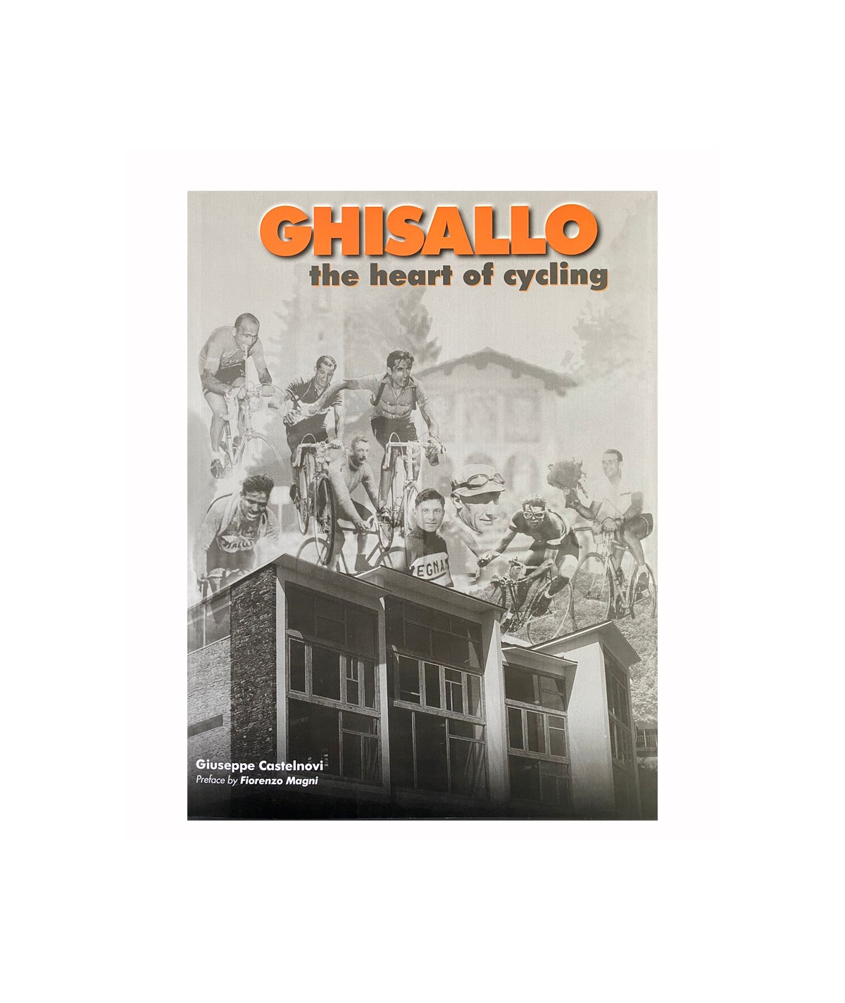 Ghisallo. Il cuore del Ciclismo Ghisallo. Il cuore del Ciclismo